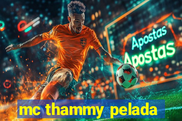 mc thammy pelada